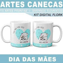 Artes Canecas Dia Das Mães Flork + Diversos Elementos
