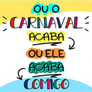 Estampas Carnaval Frases Coloridas Pandoca Sublimação