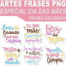 Pacote 40 Artes Png Frases Coloridas Camisetas Dia Das Mães