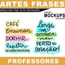 Estampas Kit Digital Pandoca Frases Coloridas Professores