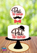 Arquivo De Corte Topo De Bolo Pai Te Amo 02