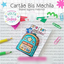Arquivo Cartão Bis Mochila Volta as Aulas - Art ideia