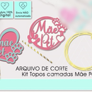 Arquivo dia das mães topo de bolo combo mãe de pet