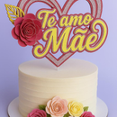 Arquivo dia das mães topo de bolo Te amo mãe
