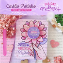 Arquivo Dia da Mulher Cartão Potinho Hidratante - ART IDEIA