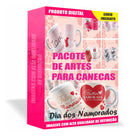 Pacote Artes Canecas Dia Dos Namorados