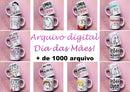 Pack Dia Das Mães Digital + 1300 Arquivo