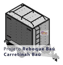 Projeto Trailer Carretinha Reboque Trucada Baú Mudança