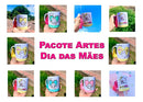 Pack Dia Das Mães + 800 Arquivos