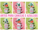 Kit Digital Para Canecas E Azulejos Dia Das Mães Cactos
