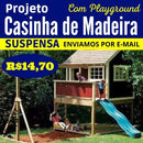 Projeto Casinha De Madeira Suspensa Com Playground 2022