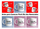 Artes Para Sublimação Em  Canecas | Flork Dia Dos Namorados