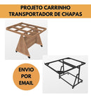 Projeto Carrinho Transportador De Chapas Mdf Envio Imediato