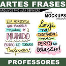 Estampas Kit Digital Pandoca Frases Coloridas Professores