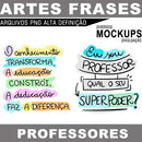 Estampas Kit Digital Pandoca Frases Coloridas Professores