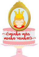 Arquivo de Corte Topo de Bolo Minha Mãe Rainha - Studio