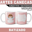 Canecas Batizado Mockups Sublimação Estampas Artes Editáveis