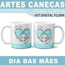 Artes Canecas Dia Das Mães Flork + Diversos Elementos