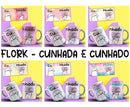 Pack  Artes Para Canecas Sublimação Flork Cunhada E Cunhado
