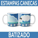 Sublimação Canecas Batizado Artes Prontas Estampas