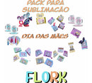 Pacote Pra Sublimação Flork Dia Das Mães