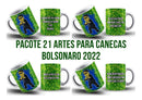 Artes Para Canecas Bolsonaro 2022 Png E Psd - Sublimação