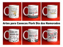 Artes Para Sublimação Em  Canecas | Flork Dia Dos Namorados