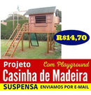 Projeto Casinha De Madeira Suspensa Com Playground 2022