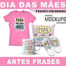 Estampas Coloridas Png Frases Mães Sublimação Mockups
