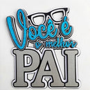 Arquivo De Corte Topo De Bolo Você É O Melhor Pai