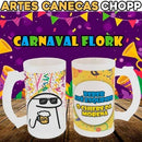 Estampas Carnaval Flork Sublimação Canecas Chopp Editáveis
