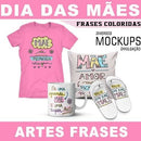Estampas Coloridas Png Frases Mães Sublimação Mockups