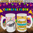 Estampas Carnaval Flork Sublimação Canecas Chopp Editáveis