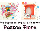 Arquivos De Corte | Papelaria | Impressão | Pascoa Flork