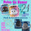 Artes Para  Caneca Polvo Do Humor + Bônus Em Dobro
