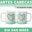 Artes Canecas Dia Das Mães Flork + Diversos Elementos
