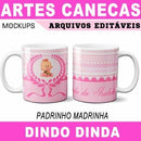 Estampas Canecas Madrinha Padrinho Editáveis Mockups Dinda