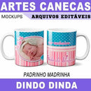 Estampas Canecas Madrinha Padrinho Editáveis Mockups Dinda