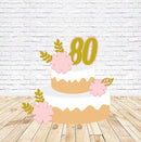 Topo De Bolo 80 Anos Flores E Coração - Arquivo Digital