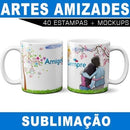Estampas Amizade Amigos Sublimação Canecas 40jul Corel