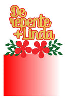 724 - Arquivo Digital Topo De Bolo De Repente + Linda