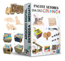 Kit Digital Dia Das Crianças Arquivos Para Cnc  Fabriação