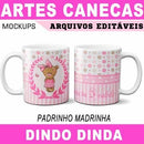 Estampas Canecas Madrinha Padrinho Editáveis Mockups Dinda