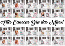 Pacotão Artes Dia Das Mães Canecas E Camisas + 500 Arquivos