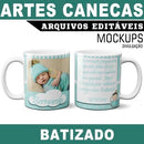 Canecas Batizado Mockups Sublimação Estampas Artes Editáveis