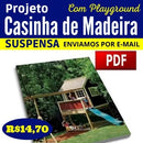 Projeto Casinha De Madeira Suspensa Com Playground Via Email