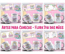 61 Artes Para Canecas De Porcelana | Dia Das Mães Flork