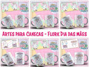 61 Artes Para Canecas De Porcelana | Dia Das Mães Flork