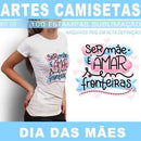 Kit Digital Artes Camisetas Dia Das Mães Frases Coloridas