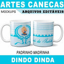 Estampas Canecas Madrinha Padrinho Editáveis Mockups Dinda